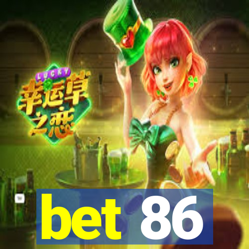 bet 86